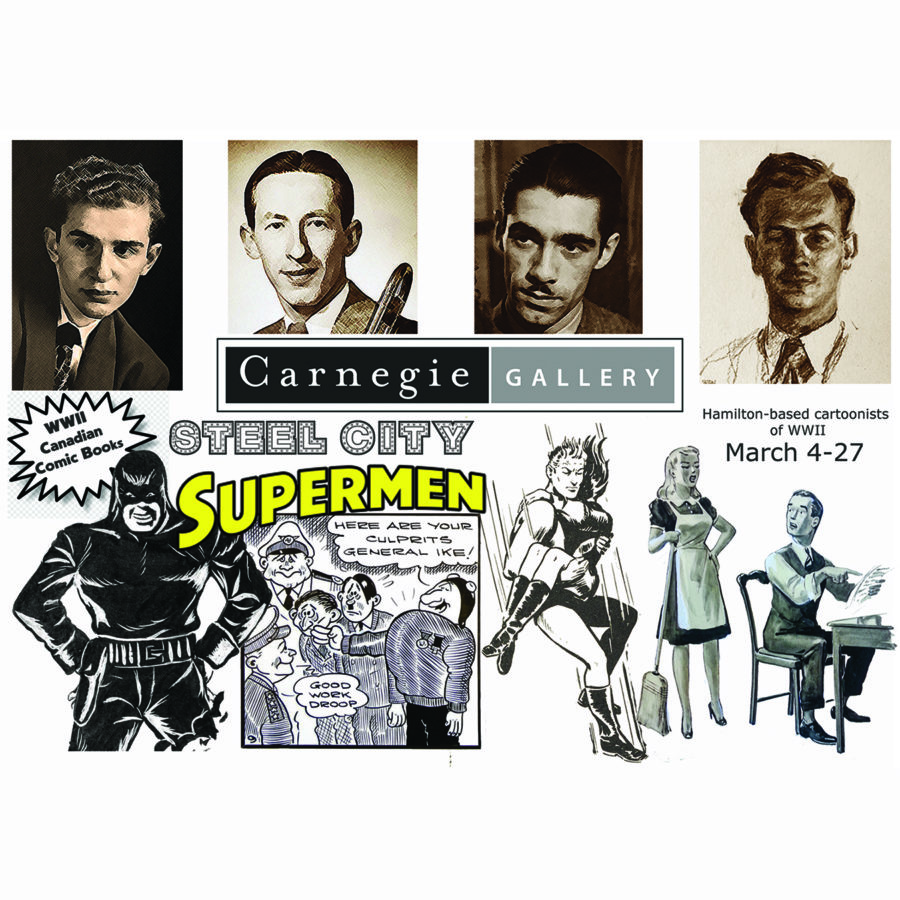 Curated Steel City Supermen show at Carnegie Gallery in Dundas which ran from March 4-27, 2022. This show featured 4 Hamilton-based Canadian comic book artists of the 1940's: Aram Alexanian, Harry Brunt, Edmond Good, and Win Mortimer.