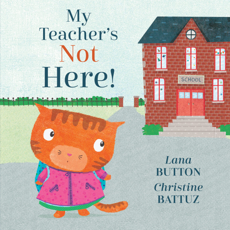 The cover of the picture book My Teacher's Not Here! where a cartoon type cat in a pink jacket, wearing a backpack is looking apprehensively up the path that leads to a red brick school building
