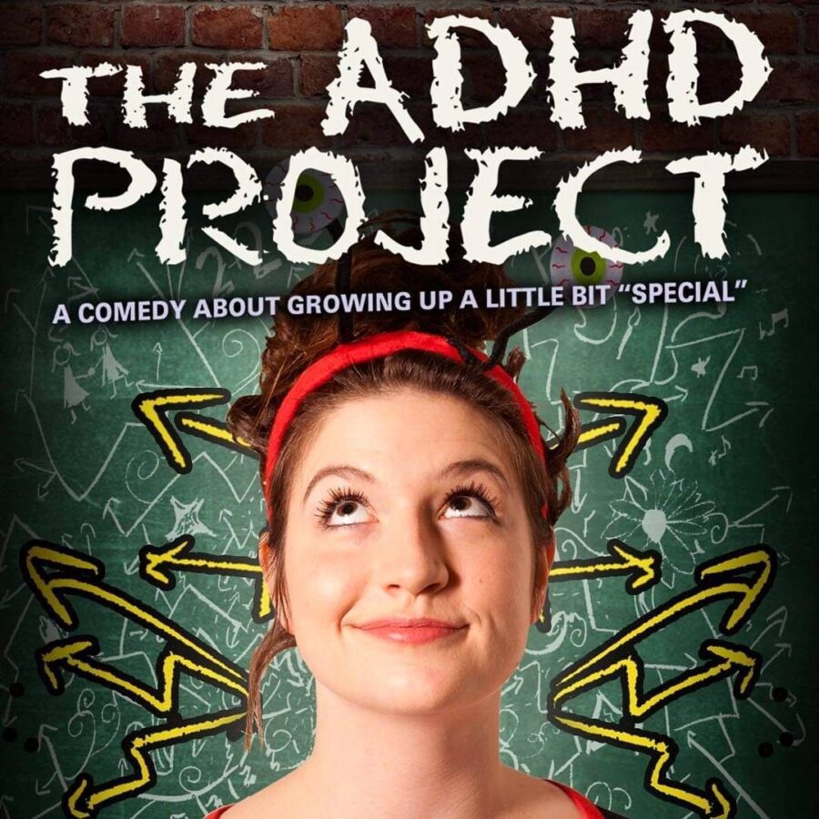 The ADHD Project: A Comedy About Growing Up A Little Bit 
