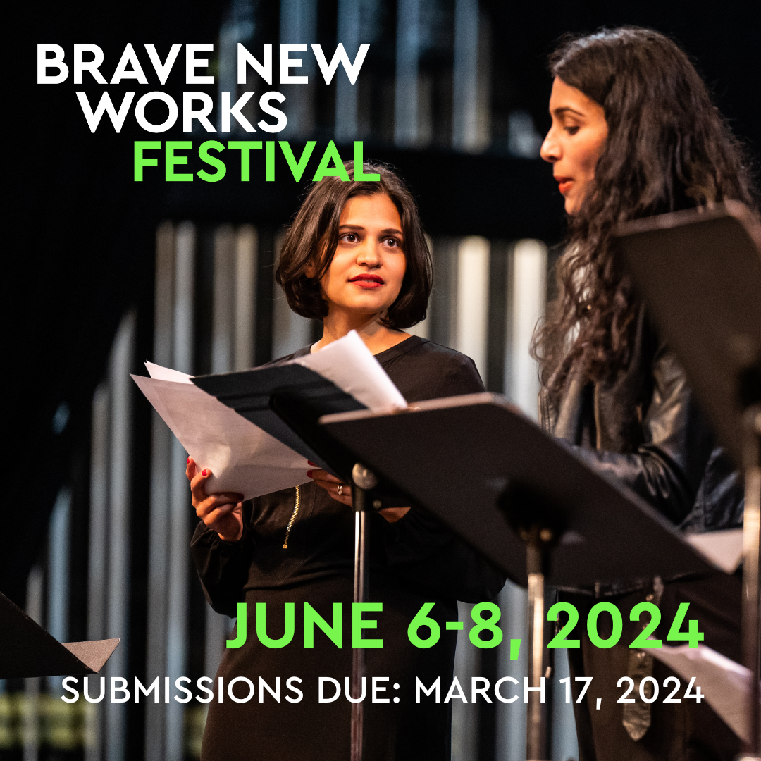 Brave New Works Festival 2024 CALL FOR ARTISTS The Arty Crowd